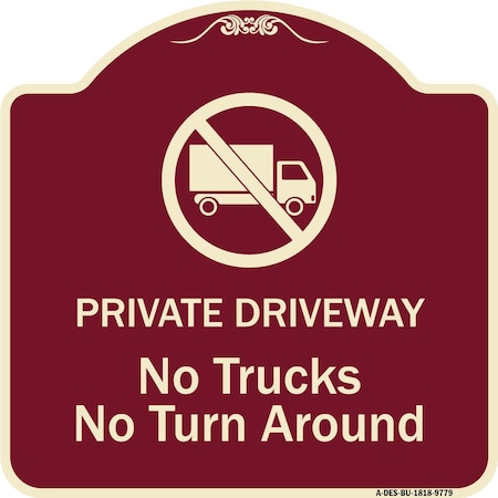 Signmission Designer Series-Private Driveway. No Trucks No Turnaround, 18" x 18", BU-1818-9779 A-DES-BU-1818-9779